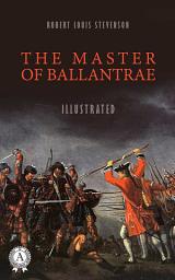 Icon image The Master of Ballantrae. Illustrated edition
