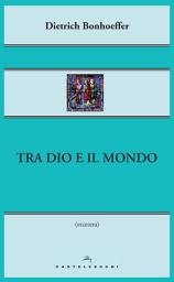Icon image Tra Dio e il mondo