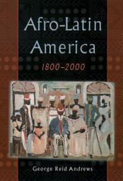 Icon image Afro-Latin America, 1800-2000