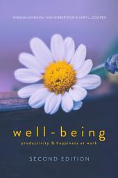 Icon image WELL-BEING: Productivity and Happiness at Work, Edition 2