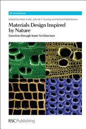 Icon image Materials Design Inspired by Nature: Function Through Inner Architecture