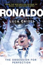 Icon image Ronaldo – 2015 Updated Edition Ronaldo – 2015 Updated Edition: The Obsession for Perfection