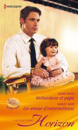 Icon image Milliardaire et papa - Un amour d'entremetteuse
