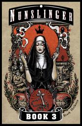 Icon image Nunslinger 3: A Pilgrim and a Stranger, Book 3