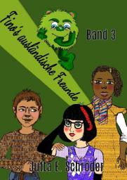 Icon image Fino ́s ausländische Freunde - Band 3: Monstergeschichte, Ausgabe 6