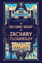 Icon image The Second Sight of Zachary Cloudesley