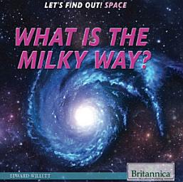 Icon image What Is the Milky Way?