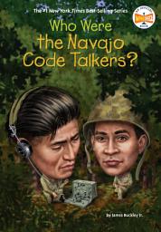 Icon image Who Were the Navajo Code Talkers?