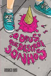 Icon image O Deus que destrói sonhos