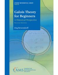 Icon image Galois Theory for Beginners: A Historical Perspective, Second Edition