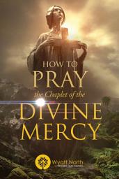 Icon image How to Pray the Chaplet of the Divine Mercy