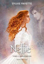 Icon image Nellie, Tome 4 - Conspiration: Conspiration
