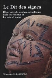 Icon image Le dit des signes: Répertoire de signes graphiques dans les cultures et les arts africains