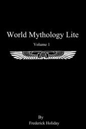 Icon image World Mythology Lite: Volume 1