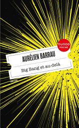 Icon image Big Bang et au-delà: Édition 3