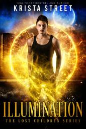 Icon image Illumination: The final book in a YA paranormal series filled with romance, mystery, thrills, and surprising twists!