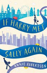 Icon image If Harry Met Sally Again: the perfect feel-good romantic comedy