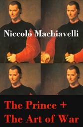 Icon image The Prince + The Art of War (2 Unabridged Machiavellian Masterpieces)