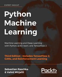 Icon image Python Machine Learning: Machine Learning and Deep Learning with Python, scikit-learn, and TensorFlow 2, Edition 3