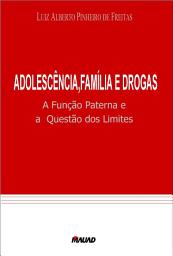 Icon image Adolescência, Família e Drogas