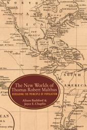 Icon image The New Worlds of Thomas Robert Malthus: Rereading the Principle of Population