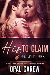 Icon image His to Claim #4: Wild Ones