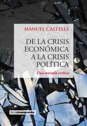 Icon image De la crisis económica a la crisis política