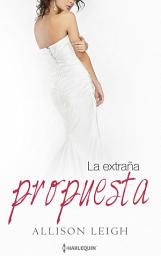Icon image La extraña propuesta