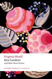 Icon image Kew Gardens and Other Short Fiction: Edition 2