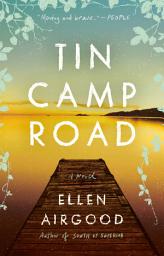 Icon image Tin Camp Road: A Novel