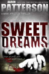 Icon image Sweet Dreams: The WJA Series Book 1 (Regular Edition) (A Mark Appleton Thriller)