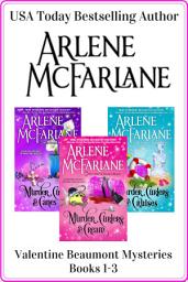 Icon image The Valentine Beaumont Mystery Series: Books 1-3: (Murder, Curlers & Cream / Murder, Curlers & Canes / Murder, Curlers & Cruises)