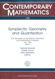 Icon image Symplectic Geometry and Quantization: Two Symposia on Symplectic Geometry and Quantization Problems, July 1993, Japan