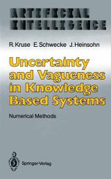 Icon image Uncertainty and Vagueness in Knowledge Based Systems: Numerical Methods