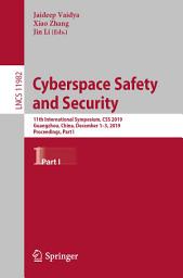 Icon image Cyberspace Safety and Security: 11th International Symposium, CSS 2019, Guangzhou, China, December 1–3, 2019, Proceedings, Part I