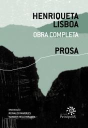 Icon image Henriqueta Lisboa : Prosa: Obra completa v. 3