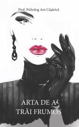Icon image Arta de a trăi frumos
