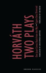Icon image von Horvath: Two Plays,: Don Juan Comes Back from the War; Figaro Gets Divorced