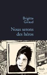 Icon image Nous serons des héros