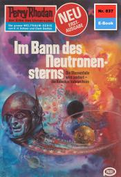 Icon image Perry Rhodan 837: Im Bann des Neutronensterns: Perry Rhodan-Zyklus "Bardioc"