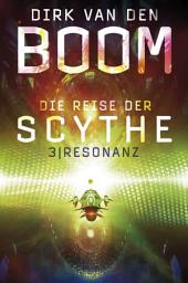 Icon image Die Reise der Scythe 3: Resonanz