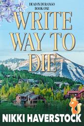 Icon image Write Way to Die: Dead in Durango 1
