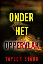 Icon image Onder het Oppervlak (Een Sienna Dusk Thriller—Boek 2)