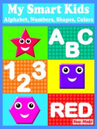 Icon image My Smart Kids - Alphabet, Numbers, Shapes, Colors: Alphabet, Numbers, Shapes, Colors
