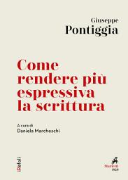 Icon image Come rendere più espressiva la scrittura: A cura di Daniela Marcheschi