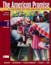 Icon image The American Promise, Volume 2: A History of the United States, Edition 9