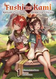 Icon image Fushi no Kami: Rebuilding Civilization Starts With a Village