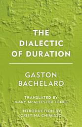 Icon image The Dialectic of Duration