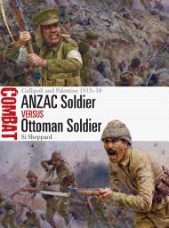 Icon image ANZAC Soldier vs Ottoman Soldier: Gallipoli and Palestine 191518
