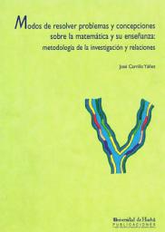 Icon image MODOS DE RESOLVER PROBLEMAS Y CONCEPCIONES SOBRE LA MATEMÁTICA Y SU ENSEÑANZA: Metodología de la investigación y relaciones